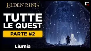 Tutte le Quest di Elden Ring - Parte 2
