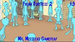 TF2: Freak Fortress 2 (Mr. Meeseeks Gameplay)#3