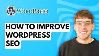 How to Improve WordPress SEO [2026 Full Guide]