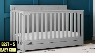 Top 5 Best Baby  Crib in 2025