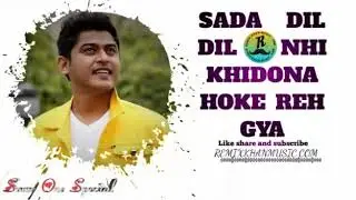 Sada dill dill nhi Khidona Hoke reh gya