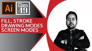 Fill and Stroke | Drawing Modes | Screen Mode in adobe illustrator Class 49