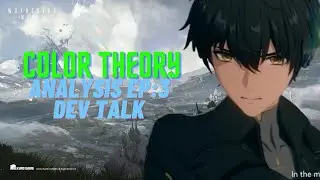 DISCUSSION AND ANALYSIS OF EPSIODE 3 OF DEV TALK /WUTHERING WAVES.
