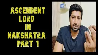 D1 Ascendant lord in Nakshatra (Ashwini to Ashlesha) hindi Vedic astrology 