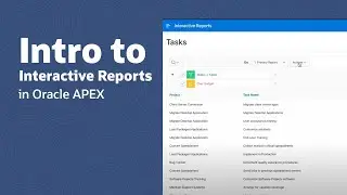 Intro to Interactive Reports in Oracle APEX