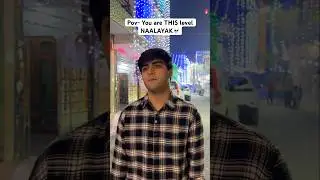 You are this level naalayak😭 | Raj Grover | #shorts