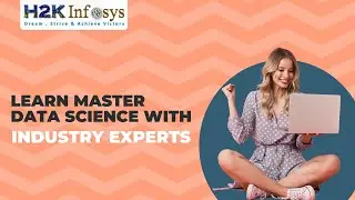 Learn Master Data Science with Industry Experts | Data Science with Python Course | H2kinfosys