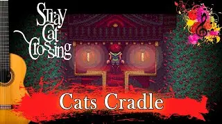 ~Cats Cradle - Stray Cat Crossing~ Fingerstyle Guitar Tab