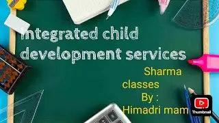 Integrated child development services (ICDS)