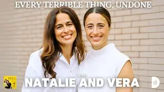 Every Terrible Thing, Undone // Natalie & Vera