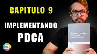 Gerenciamento da Rotina do Trabalho do Dia a Dia - Cap 9: PRATICA DO M&Eacute;TODO DE GERENCIAMENTO (PDCA)