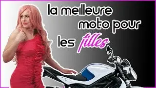 La Meilleure Moto Pour Les Filles!