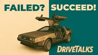 Why the DeLorean Failed - And Became a Legend