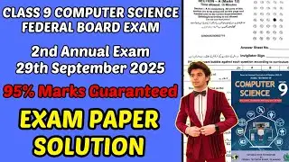 Class 9 Computer Science Answer Key 2nd Annual Exam Paper 2025 | 29th September 2025 | Federal FBISE