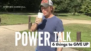 6 THINGS TO GIVE UP// Pastor Stephen Marshall