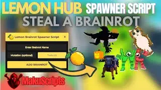[NEW🍋] Lemon Hub Spawner Script &mdash; Steal A Brainrot | Keyless &bull; Brainrot Spawner &bull; Overpower