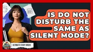 Is Do Not Disturb The Same As Silent Mode? - Ultimate Study Hacks