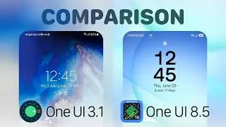 Comparison: One UI 3.1 vs One UI 8.5