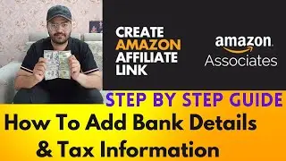 Guide to add bank details & tax info in amazon affiliate account | Step by step | #thebabylonian