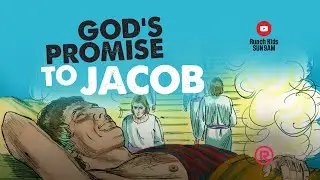 Sunday School | God&rsquo;s Promise to Jacob