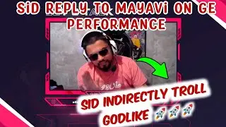 SouL sid troll GodLike 🚀 | Sid on GE performance