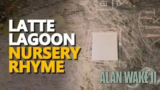 Latte Lagoon Nursery Rhyme Alan Wake 2