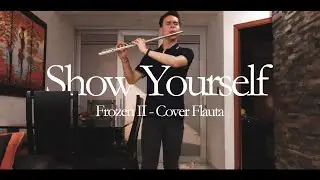 Show Yourself - Frozen II (Cover Flauta)