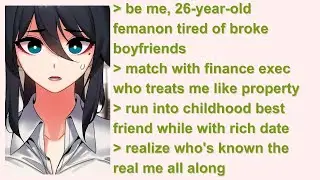 Female Anon Learns The Truth About Dating Wealthy Men | 4Chan Greentext Stories