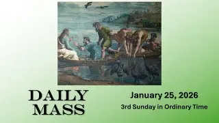 [5-Min Daily Mass with Sacred Art] January 25, 3rd Sunday in Ordinary Time