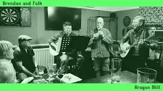 Brendan and Folk - Aragon Mill: The George Tiffield 07 09 2024 (Pete Seger Cover/ The Fureys)