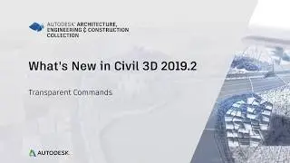 What's New in Civil 3D 2019 - Using Transparent Commands