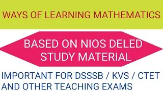 Ways Of Learning Mathematics || Based on nios deled study material ||