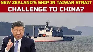 China Issues Sharp Warning After NZ Ship Crosses Taiwan Strait