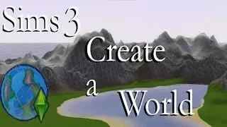 Sims 3: Create a World Pt 2