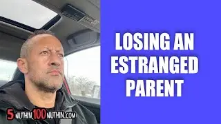 Losing An Estranged Parent
