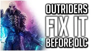 Outriders DLC is a VERY BAD IDEA Right Now!
