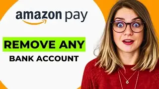 How to Remove Any Bank Account from Amazon Pay &ndash; Step-by-Step Guide
