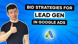 The BEST Bidding Strategy for Lead Generation in Google Ads (For B2B and B2C)