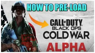 How To Pre-Load The Black Ops Cold War Alpha