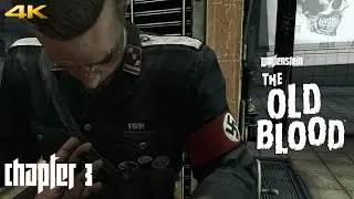 WOLFENSTEIN: THE OLD BLOOD | Gameplay Walkthrough Chapter 3 (4K 60FPS) No Commentary