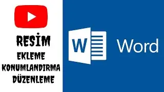 Word Resim Ekleme Düzenleme Taşıma ve Kaydırma Seçenekleri