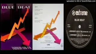 Blue Beat &ndash; Everybody Look At Me (Extended Mix &ndash; 1994)