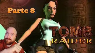 Tomb Raider Remaster - Parte 8