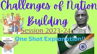 Class 12 Political Science Challenges of Nation Building One shot explanation (2023-24 syllabus)