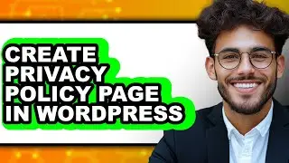 How to Create Privacy Policy Page in Wordpress (full Guide)