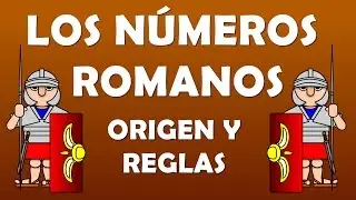 LOS NÚMEROS ROMANOS : Origen, reglas y juegos para primaria