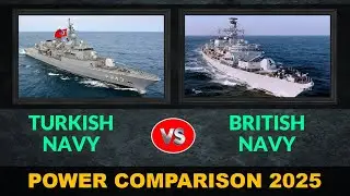 Turkish Navy vs British Navy | Naval Power Comparison 2025