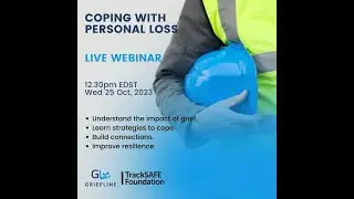 Wellbeing Wednesday TrackSAFE X Griefline Webinar: &lsquo;Coping with personal loss&rsquo;.