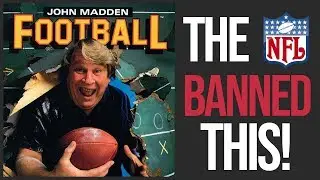 6 Things The NFL Banned From The Madden NFL Series...