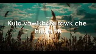 Upa Evan John - Vawikhat tawk a hun ie [ Official Lyrics Video ]